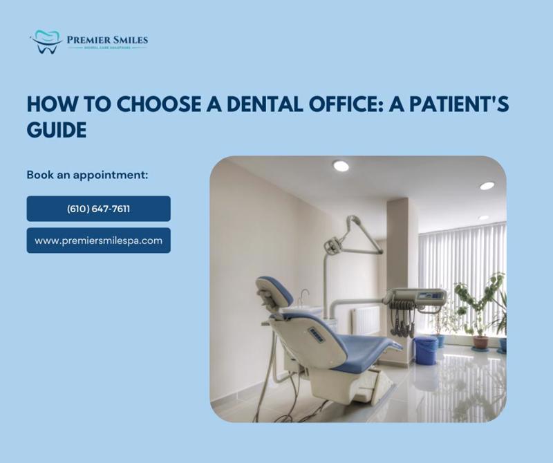 How to Choose a Dental Office: A Patient's Guide